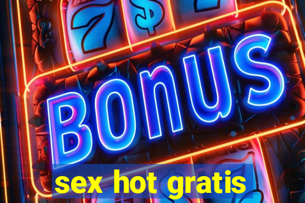 sex hot gratis